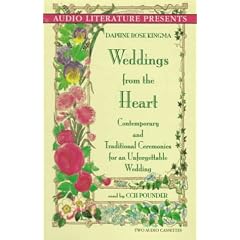 Weddings from the Heart: Contemporary and Traditional Ceremonies for an Unforgettable Wedding