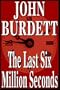 The Last Six Million Seconds