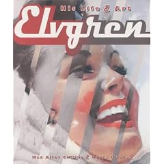 Elvgren: His Life, Art and Pin-up Models