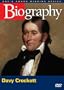 Biography: Davy Crockett (A&E Archives)