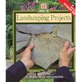 Landscaping Projects: Simple Steps to Enhance Your Home and Yard (Time Life How-to Gardening) by Time-Life Books