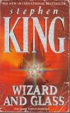 Wizard and Glass (The Dark Tower, Book 4)