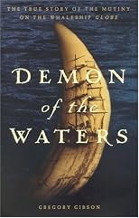 Demon of the Waters: The True Story of the Mutiny on the Whaleship Globe