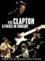 Eric Clapton & Friends in Concert: A Benefit for the Crossroads...