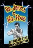Dr. Jekyll & Mr. Hyde