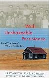 With Unshakeable Persistence: Rural Teachers of the Depression Era
