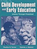 Child Development and Early Education: Infancy Through Preschool