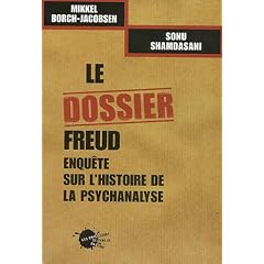 Le dossier Freud : Enqu�te sur l'histoire de la psychanalyse