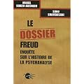 Le dossier Freud : Enqu�te sur l'histoire de la psychanalyse