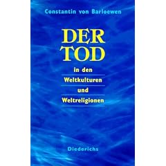 Der Tod in den Weltkulturen und Weltreligionen
