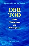 Der Tod in den Weltkulturen und Weltreligionen