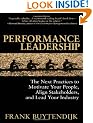 Performance Leadership: The Next Practices to Motivate Your People, Align Stakeholders, and Lead Your Industry