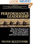Performance Leadership: The Next Practices to Motivate Your People, Align Stakeholders, and Lead Your Industry