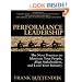 Performance Leadership: The Next Practices to Motivate Your People, Align Stakeholders, and Lead Your Industry
