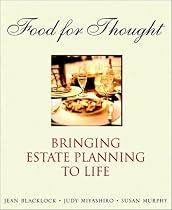 Food for Thought: Bringing Estate Planning to Life