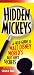 Hidden Mickeys, 2nd Edition : A Field Guide to Walt Disney World's Best Kept Secrets
