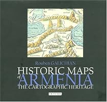 Historic Maps of Armenia: The Cartographic Heritage