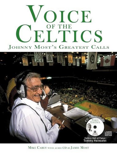 Voice of the Celtics: Johnny Most's Greatest Calls