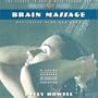 Brain Massage: Revitalize Mind and Body (Brain Sync Audios)