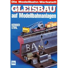 Gleisbau auf Modellbahnanlagen