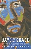 Days of grace : a forty-day journey with Jesus