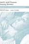 Health and Disease among Women: Biological and Environmental Influences