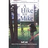 AHikeForMike:AnUpliftingAdventureAcrosstheSierraNevadaforDepressionAwareness