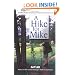 A Hike For Mike: An Uplifting Adventure Across the Sierra Nevada for Depression Awareness