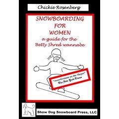 Snowboarding for Women: A Guide for the Betty Shred Wannabe