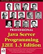 Professional Java Server Programming J2EE 1.3 Edition (Programmer to Programmer)