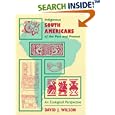 Indigenous South Americans Of The Past And Present: An Ecological Perspective by David J. Wilson