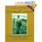 Buy The New Organic Grower: A Master's Manual of Tools and Techniques for the Home and Market... by  Eliot Coleman, Sheri Amsel, and Molly Cook Field