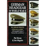 German Headgear in World War II: Ss/Nsdap/Police/Civilian/Misc. : A Photographic Study of German Hats and Helmets (German Headgear in World War II , Vol 2) book cover
