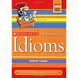 Scholastic Dictionary of Idiomsby Scholastic Inc