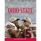 Click here to buy  Greatest Moments in Ohio State Football History  by Bruce Hooley and Archie Griffin.