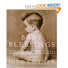 Baby Blessings: Inspiring Poems and Prayers for Every Stage of Babyhood