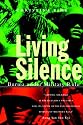 Living Silence: Burma Under Military Rule (Politics in Contemporary Asia)