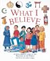 What I Believe:A Young Person's Guide to the Religions of the World