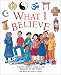 What I Believe:A Young Person's Guide to the Religions of the World
