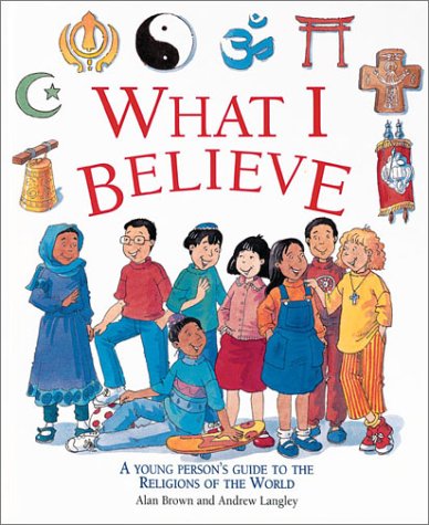 Image of: What I Believe:A Young Person's Guide to the Religions of the World