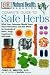 Books : Natural Health Complete Guide to Safe Herbs: What Every Consumer Should Know About Interactions and Side Effects for Hundreds of Herbs, Drugs, Supplements, and Foods