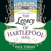The Legacy of Hartlepool Hall | [Paul Torday]