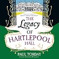 The Legacy of Hartlepool Hall (Unabridged)