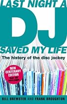 Last Night a DJ Saved My Life: 100 Years of the Disc Jockey