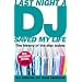Last Night a DJ Saved My Life: 100 Years of the Disc Jockey