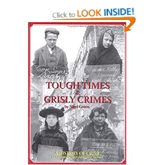 Tough Times and Grisly Crimes: A History of Crime in Northumberland and County Durham