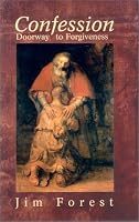 Confession: Doorway to Forgiveness