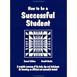 how to be a successful student a complete summary of tools tips and techniques for becoming a master student