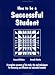 Book How to Be a Successful Student: A Complete Summary of Tools, Tips and Techniques for Becoming a Master Student (Education)(2nd Edition)