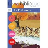 Le Bibliobus CE2 : La Pr�histoirepar Laurence Schaack